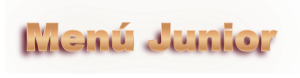 Menú Junior
